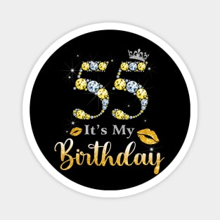 It's My 55th Birthday Magnet